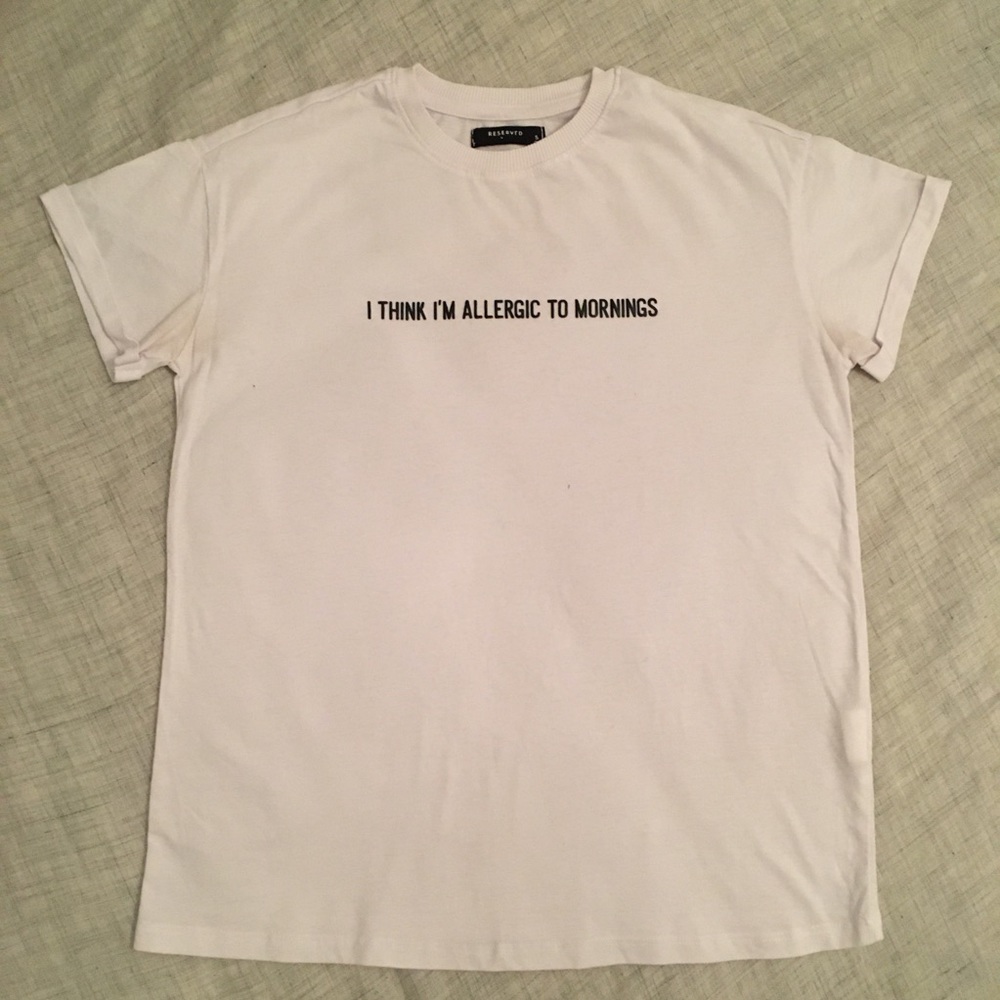 “I think I’m allergic to mornings” t-shirt